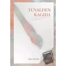 Tuvalden Kağıda Dökülenler