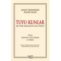 Tuyu-Kunlar - Bir Türk Kabilesinin Göç Öyküsü