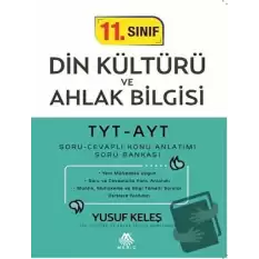 TYT-AYT 11. Sınıf Din Kültürü ve Ahlak Bilgisi Soru Cevaplı Konu Anlatımı Soru Bankası