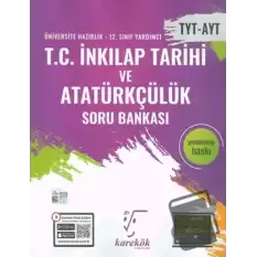 TYT AYT T.C. İnkılap Tarihi ve Atatürkçülük Soru Bankası