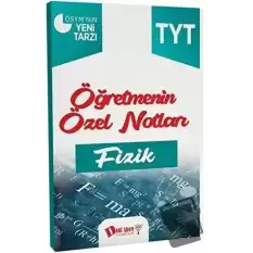 TYT Fizik Öğretmenin Özel Notları