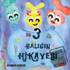 Üç Balığın Hikayesi (Ciltli)