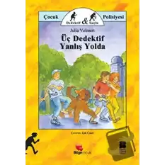 Üç Dedektif Yanlış Yolda