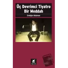 Üç Devrimci Tiyatro Bir Meddah