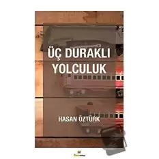 Üç Duraklı Yolculuk