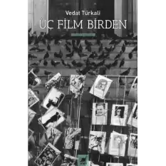 Üç Film Birden - Senaryolar