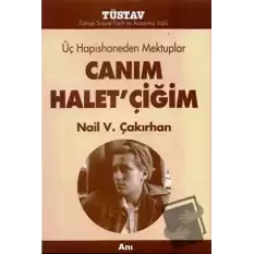 Üç Hapishaneden Mektuplar Canım Halet’çiğim