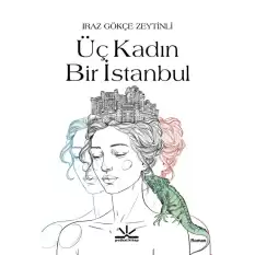 Üç Kadın Bir İstanbul