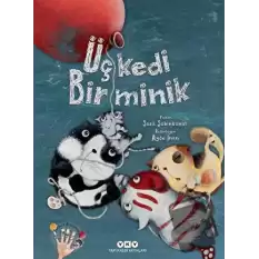 Üç Kedi Bir Minik (Ciltli)