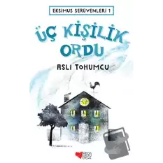 Üç Kişilik Ordu - Eksimus Serüvenleri 1