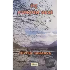 Üç Kurşun Sesi