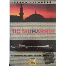 Üç Muharrir