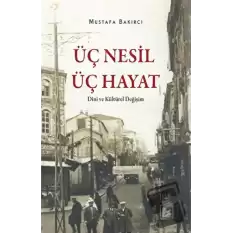 Üç Nesil Üç Hayat