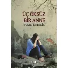 Üç Öksüz Bir Anne