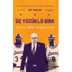 Üç Yüzüklü Sirk: Kobe, Shaq, Phil ve Lakers Hanedanlığının Akıl Almaz Yılları