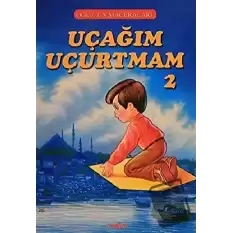 Uçağım Uçurtmam 2 - Oğuzun Maceraları