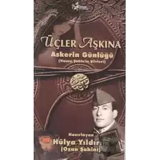 Üçler Aşkına - Askerin Günlüğü