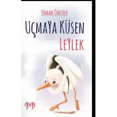 Uçmaya Küsen Leylek