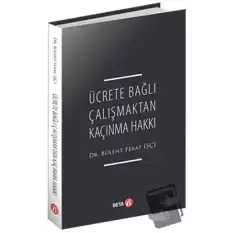 Ücrete Bağlı Çalışmaktan Kaçınma Hakkı