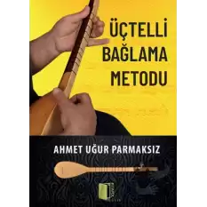 Üçtelli Bağlama Metodu