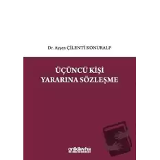 Üçüncü Kişi Yararına Sözleşme (Ciltli)