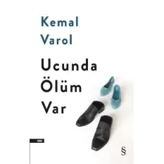 Ucunda Ölüm Var