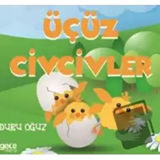 Üçüz Civcivler