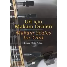 Ud İçin Makam Dizileri - Makam Scales for Oud