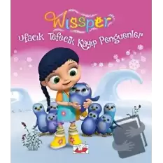 Ufacık Tefecik Kayıp Penguenler - Wissper