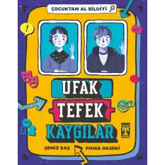 Ufak Tefek Kaygılar - Çocuktan Al Bilgiyi