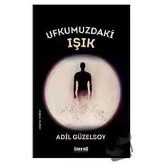 Ufkumuzdaki Işık