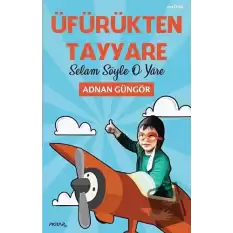 Üfürükten Tayyare - Selam Söyle O Yare