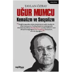 Uğur Mumcu Kemalizm ve Sosyalizm