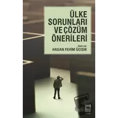 Ülke Sorunları ve Çözüm Önerileri