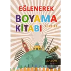 Ülkeler - Eğlenerek Boyama Kitabı