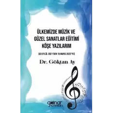 Ülkemizde Müzik ve Güzel Sanatlar Eğitimi Köşe Yazılarım