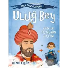 Uluğ Bey - Ayın ve Yıldızların Sultanı