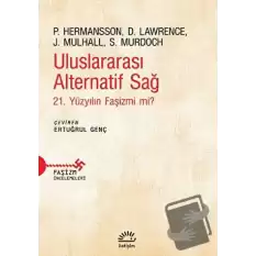 Uluslararası Alternatif Sağ - 21. Yüzyılın Faşizmi mi?