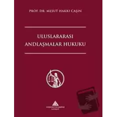 Uluslararası Andlaşmalar Hukuku (Ciltli)