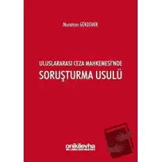 Uluslararası Ceza Mahkemesinde Soruşturma Usulü