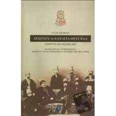 Uluslararası Düşünce ve Sanatta Mevlana Sempozyumu Bildirileri (Ciltli)