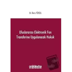 Uluslararası Elektronik Fon Transferine Uygulanacak Hukuk