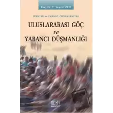 Uluslararası Göç ve Yabancı Düşmanlığı