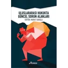 Uluslararası Hukukta Güncel Sorun Alanları