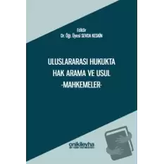 Uluslararası Hukukta Hak Arama ve Usul -Mahkemeler-