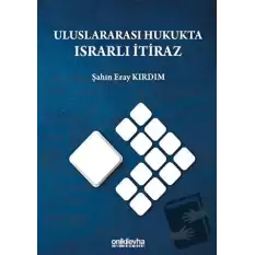 Uluslararası Hukukta Israrlı İtiraz