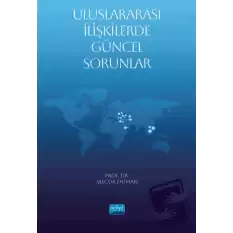 Uluslararası İlişkilerde Güncel Sorunlar