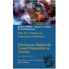 Uluslararası İlişkilerde Temel Düşünürler ve Teoriler