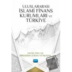 Uluslararası İslami Finans Kurumları ve Türkiye