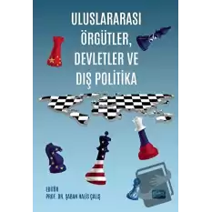 Uluslararası Örgütler, Devletler ve Dış Politika